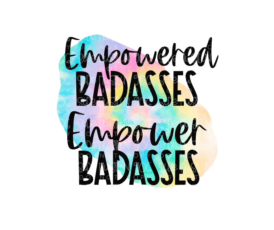 Empowered Badasses-Ready to Press Transfer