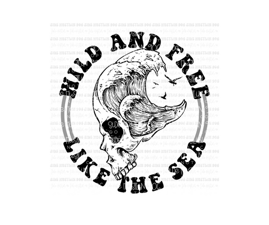 Wild & Free like the Sea-Ready to Press Transfer