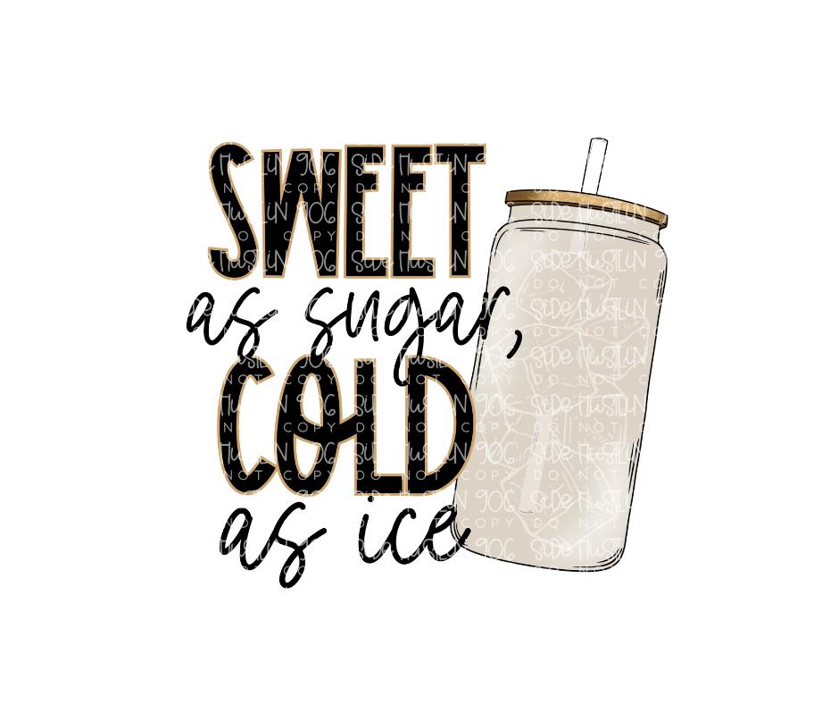 Sweet as Sugar Cold as Ice-Ready to Press Transfer