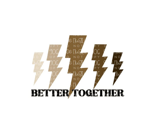 Better Together-Ready to Press Transfer