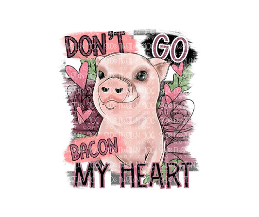 Don't go Bacon my heart-Ready to Press Transfer