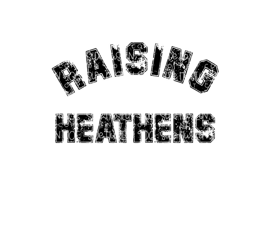 Raising Heathens-Ready to Press Transfer