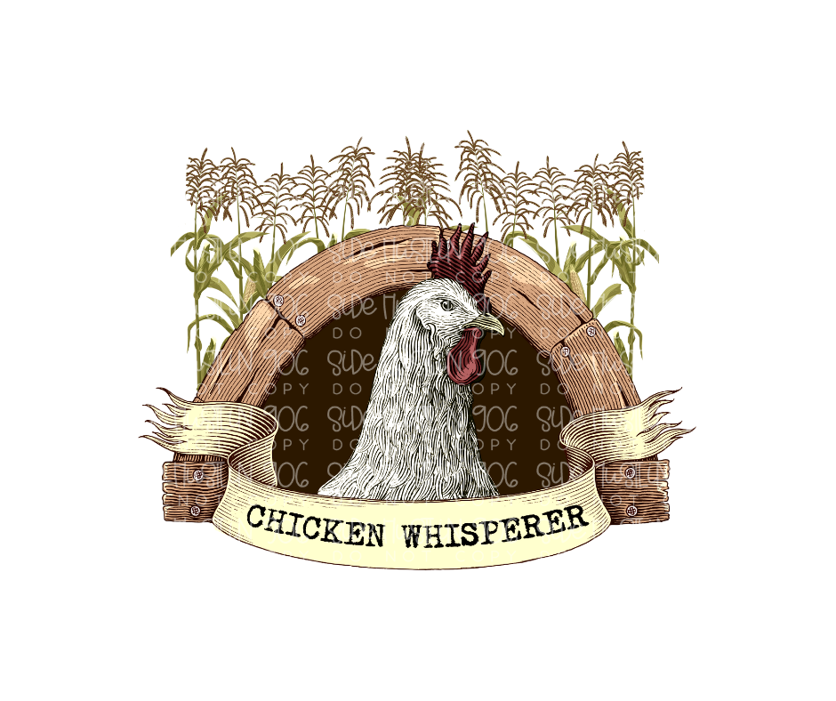Chicken Whisper-Ready to Press Transfer
