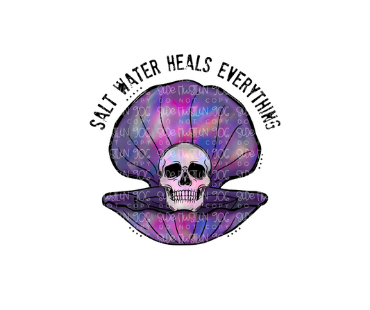 Salt water heals Everything-Ready to Press Transfer