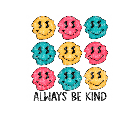 Always be Kind-Ready to Press Transfer