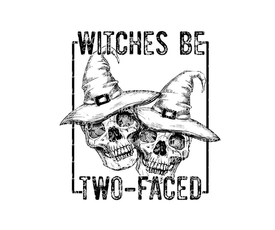 Witches be Two Faced-Ready to Press Transfer