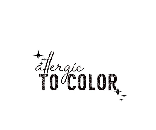 Allergic to Color-Ready to Press Transfer