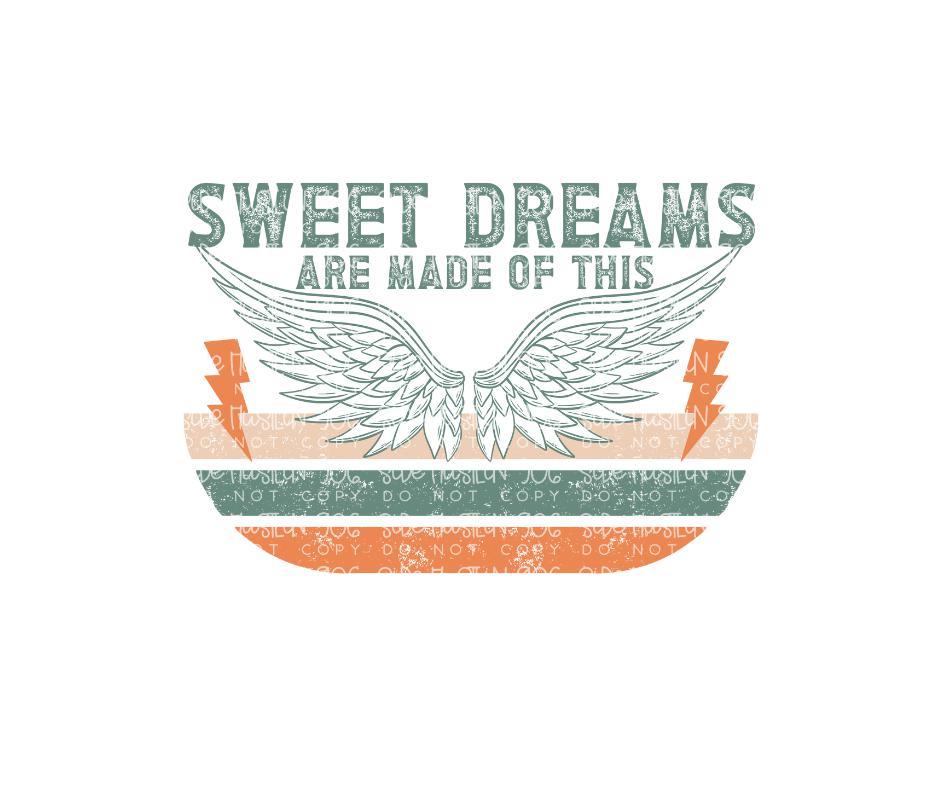 Sweet Dreams are Made of this-Ready to Press Transfer
