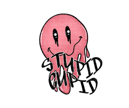 Stupid Cupid drippy smiley-Ready to Press Transfer