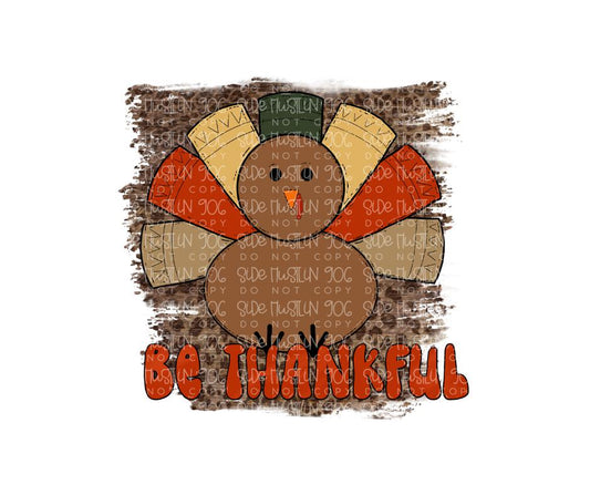 Be Thankful turkey-Ready to Press Transfer