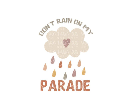 Don't rain on My parade-Ready to Press Transfer