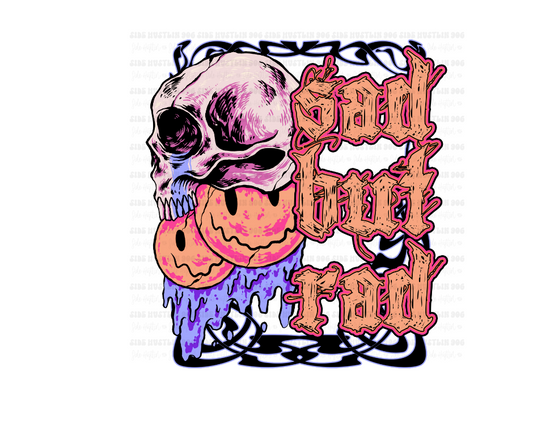 Sad but Rad-Ready to Press Transfer