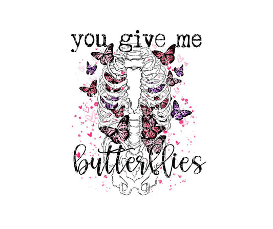 You give me Butterflies-Ready to Press Transfer