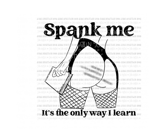 Spank Me-Ready to Press Transfer