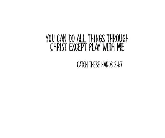 You can do all things through Christ-Ready to Press Transfer