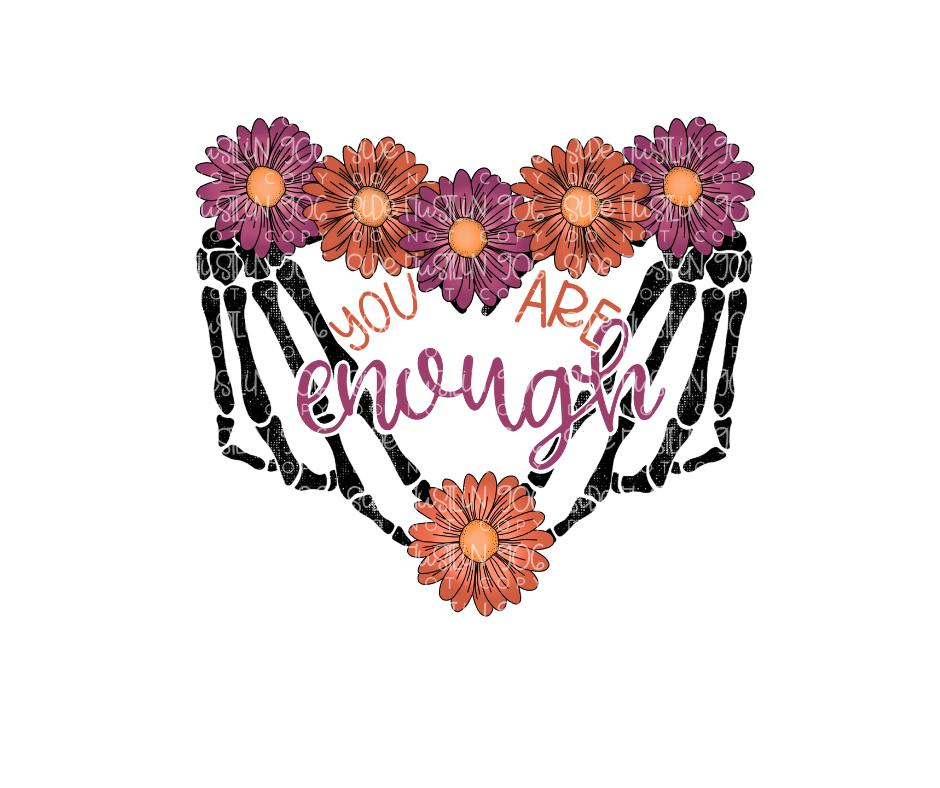 You are Enough skellie-Ready to Press Transfer