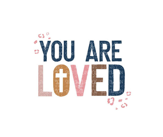 You are Loved-Ready to Press Transfer