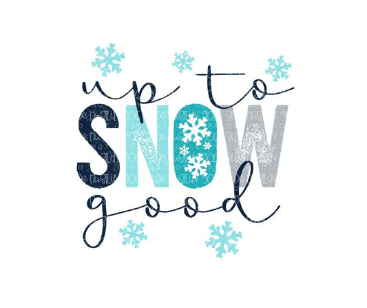Up to Snow Good-Ready to Press Transfer