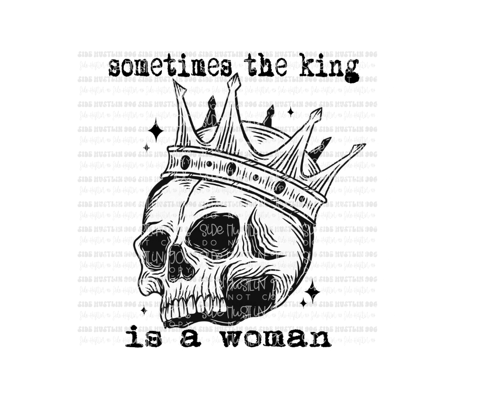 Sometimes the King is a Woman-Ready to Press Transfer