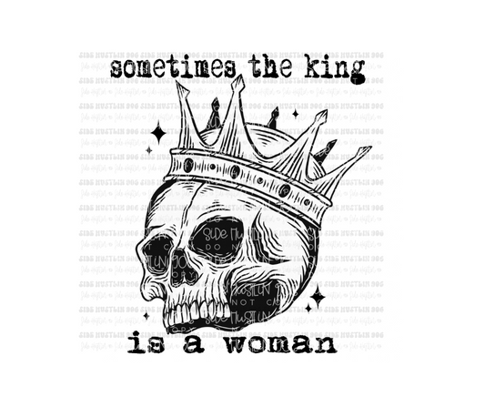 Sometimes the King is a Woman-Ready to Press Transfer