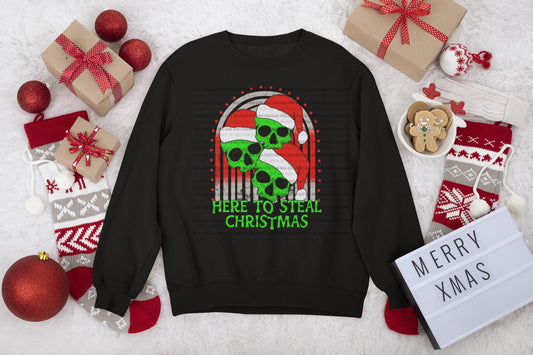 Here to Steal Christmas Crew Sweatshirt